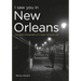 I Saw You in New Orleans: The Street Photography of a Classic American City