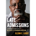 Late Admissions: Confessions of a Black Conservative