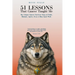 51 Lessons That Cancer Taught Me: My Unique Cancer Survivor Story of Faith, Mindset, Spirit Even A Blue-Eyed Wolf