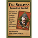 Ted Sullivan, Barnacle of Baseball: The Life of the Prolific League Founder, Scout, Manager and Unrivaled Huckster