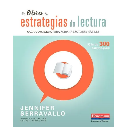 El Libro de Estrategias de Lectura: Guía Completa Para Formar Lectores Hábiles