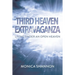 Third Heaven Extravaganza: Living Under an Open Heaven