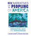 New Narratives on the Peopling of America: Immigration, Race, and Dispossession