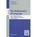 The Mathematics of Language: 10th and 11th Biennial Conference, Mol 10, Los Angeles, Ca, Usa, July 28-30, 2007 and Mol 11, Bielefeld, Germany, August