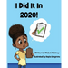 I Did It In 2020!