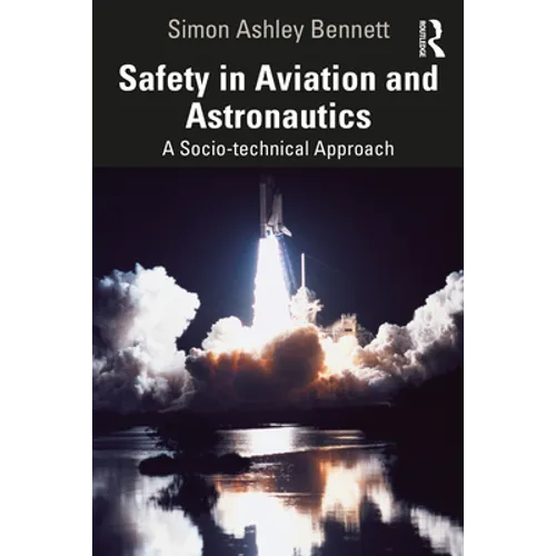 Safety in Aviation and Astronautics: A Socio-technical Approach