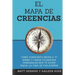 El Mapa de Creencias: Como conocerte mejor a ti mismo y crear filosofias persona