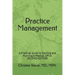 Practice Management: A Practical Guide to Starting and Running a Medical Office