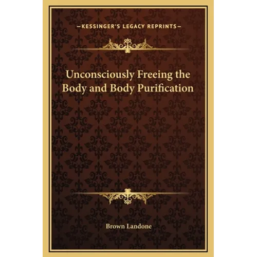 Unconsciously Freeing the Body and Body Purification