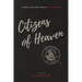 Citizens of Heaven: A Parent-Child Guide Through Life's Big Issues