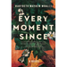 Every Moment Since