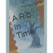 A Rip in Time