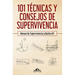 101 técnicas y consejos de supervivencia: Manual de supervivencia y bushcraft