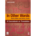 In Other Words: A Coursebook on Translation