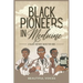 Black Pioneers in Medicine: A Black History Book for Kids: Learn About the Scientists Who Revolutionized Medic