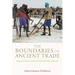 Boundaries of Ancient Trade: Kings, Commoners, and the Aksumite Salt Trade of Ethiopia