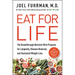 Eat for Life: The Breakthrough Nutrient-Rich Program for Longevity, Disease Reversal, and Sustained Weight Loss