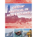 Gettin' Nautical in New England: Maine, New Hampshire, Massachusetts, Rhode Island, Connecticut