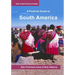 South America: A Pictorial Guide: Colombia, Venezuela, Brazil, Uruguay, Paraguay, Argentina, Chile, Bolivia, Peru, Ecuador, Guyana, S