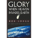 Glory: When Heaven Invades Earth