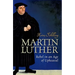 Martin Luther: Rebel in an Age of Upheaval
