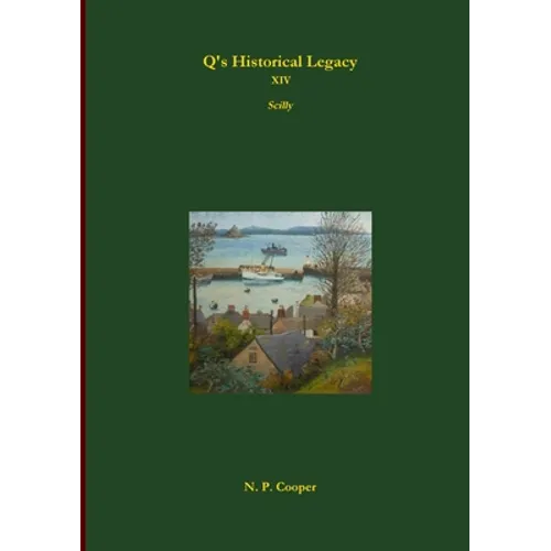 Q's Historical Legacy - XIV - Scilly