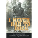 I Never Had to Duck: Adventures in the Peacetime Marine Corps