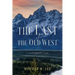 The Last of the Old West