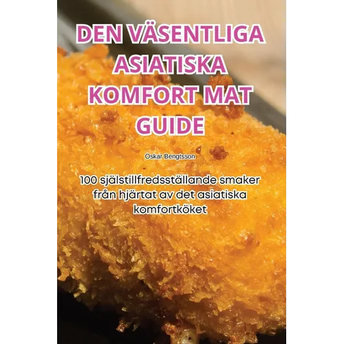 Den Väsentliga Asiatiska Komfort Mat Guide