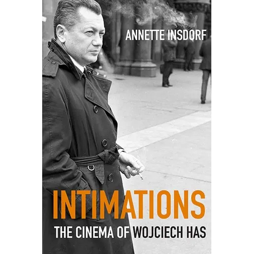 Intimations: The Cinema of Wojciech Has