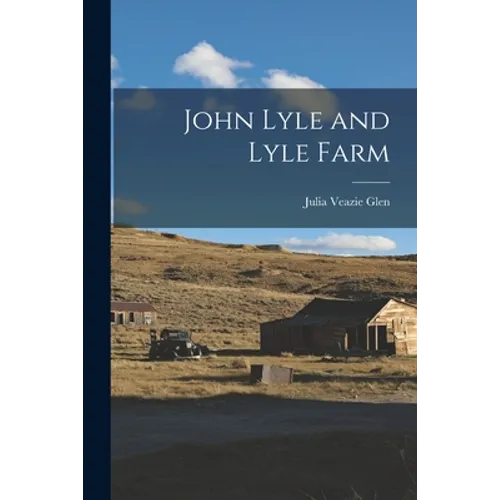 John Lyle and Lyle Farm