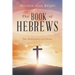 The Book of Hebrews: The Sufficiency of Christ