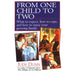 From One Child to Two: What to Expect, How to Cope, and How to Enjoy Your Growing Family
