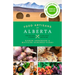 Food Artisans of Alberta: Your Trail Guide to the Best of Our Locally Crafted Fare