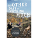 And Other Days of Nothing Much