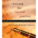 Writing the Sacred Journey: The Art and Practice of Spiritual Memoir
