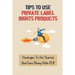 Tips To Use Private Label Rights Products: Strategies To Get Started And Earn Money With PLR: How To Sell Plr Products