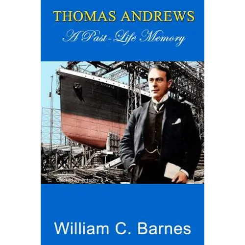Thomas Andrews, A Past-Life Memory
