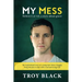 My Mess: Believe it or not, a story about grace