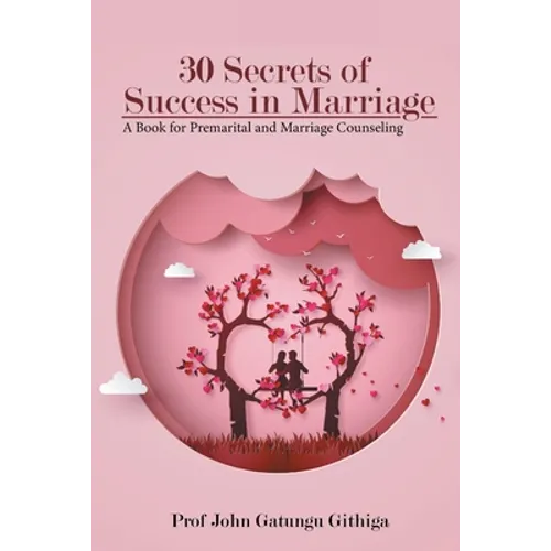30 Secrets of Success in Marriage