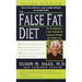 The False Fat Diet: The Revolutionary 21-Day Program for Losing the Weight You Think Is Fat