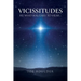 Vicissitudes: He Who Has Ears to Hear...