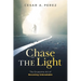 Chase the Light: The Gruesome Art of Becoming Unbreakable