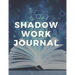 Shadow Work Journal and Workbook