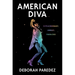 American Diva: Extraordinary, Unruly, Fabulous