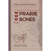 Prairie Bones: Poems