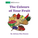 The Colours of your Fruit