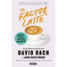 El Factor Latte: Por Qué No Necesitas Ser Rico Para Vivir Como Rico / The Latte Factor: Why You Don't Have to Be Rich to Live Rich