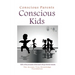Conscious Parents, Conscious Kids