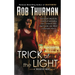 Trick of the Light: A Trickster Novel